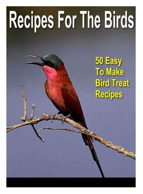 Recipes For the Birds(Kobo/電子書)