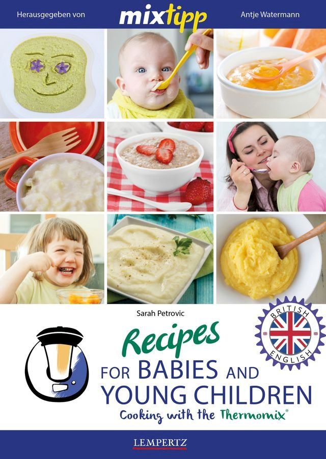  MIXtipp Recipes for Babies and Young Children (british english)(Kobo/電子書)