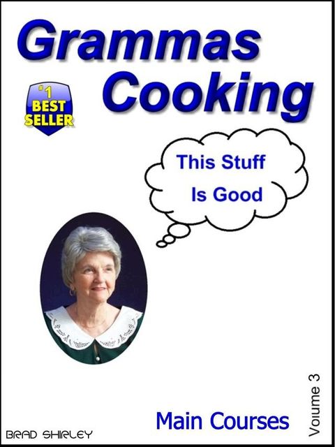 Gramma's Cooking Main Courses (Volume 3)(Kobo/電子書)