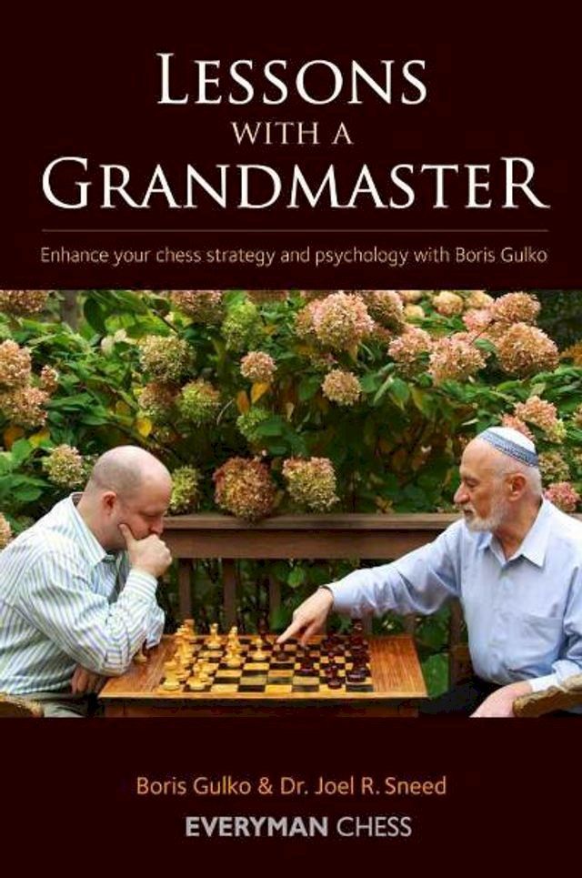  Lessons with a Grandmaster: Enhance your chess strategy and psychology with Boris Gulko(Kobo/電子書)