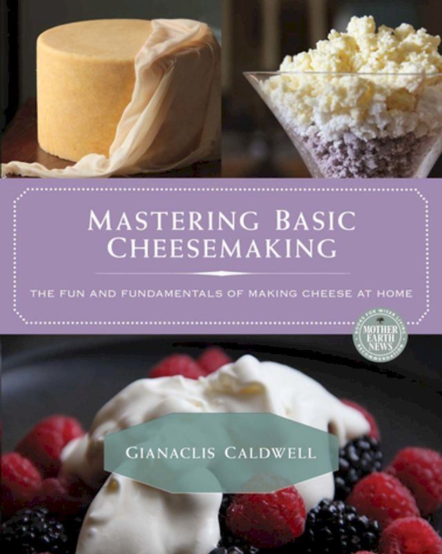  Mastering Basic Cheesemaking(Kobo/電子書)