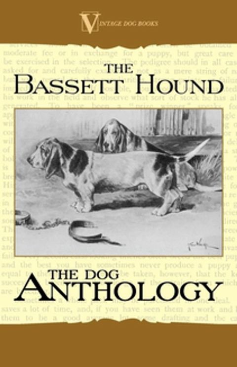 The Basset Hound - A Dog Anthology (A Vintage Dog Books Breed Classic)(Kobo/電子書)