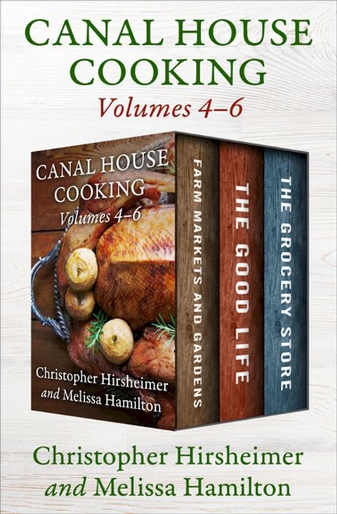 Canal House Cooking Volumes 4–6(Kobo/電子書)