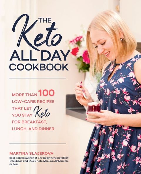 The Keto All Day Cookbook(Kobo/電子書)