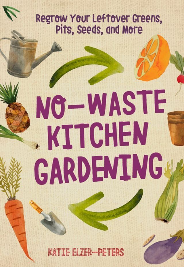  No-Waste Kitchen Gardening(Kobo/電子書)