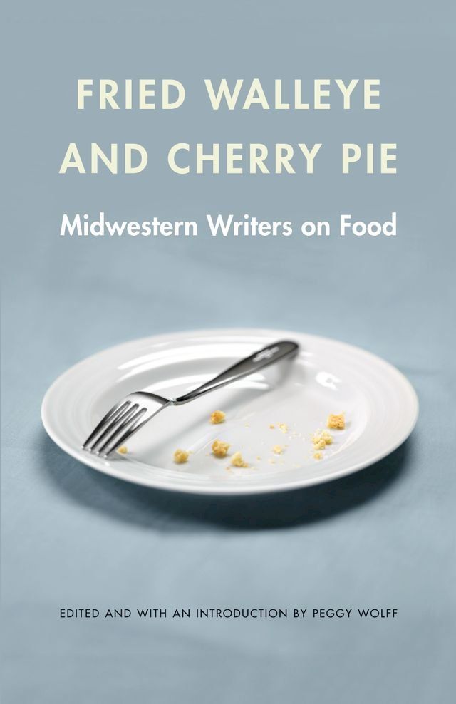  Fried Walleye and Cherry Pie(Kobo/電子書)