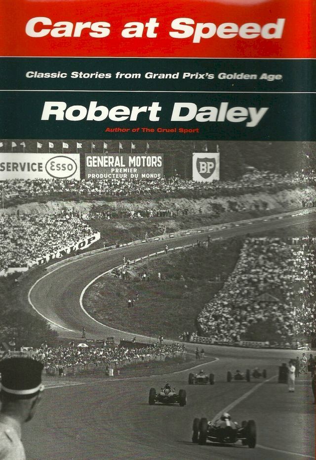  CARS AT SPEED: Classic Stories from Grand Prix’s Golden Age By Robert Daley(Kobo/電子書)