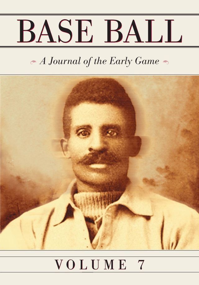  Base Ball: A Journal of the Early Game, Vol. 7(Kobo/電子書)