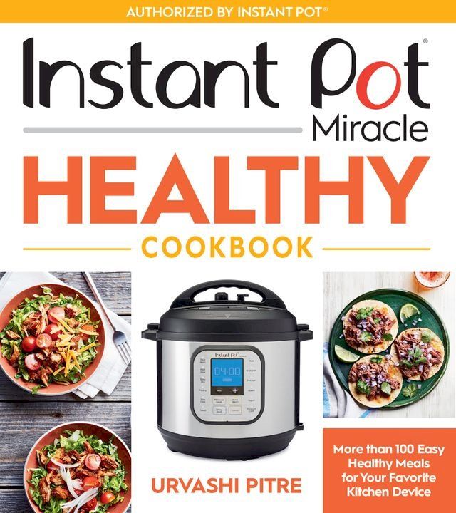  Instant Pot Miracle Healthy Cookbook(Kobo/電子書)