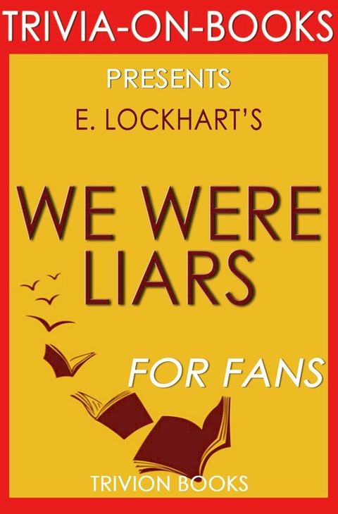 We Were Liars by E. Lockhart (Trivia-On-Books)(Kobo/電子書)