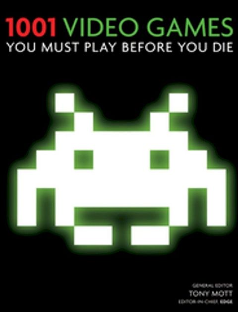 1001 Video Games You Must Play Before You Die(Kobo/電子書)