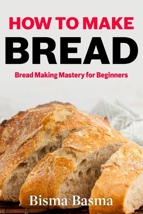 How to Make Bread(Kobo/電子書)