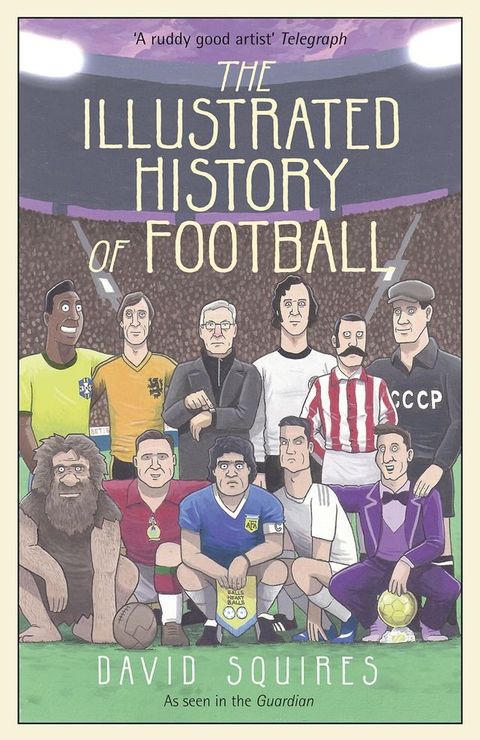 The Illustrated History of Football(Kobo/電子書)