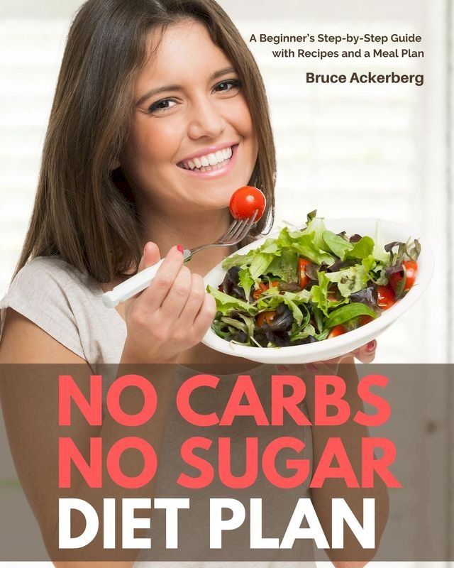  No Carbs No Sugar Diet Plan(Kobo/電子書)