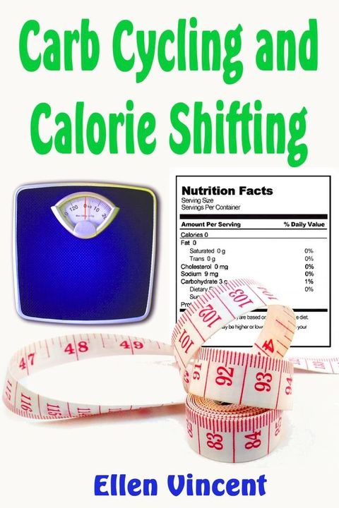 Carb Cycling and Calorie Shifting(Kobo/電子書)