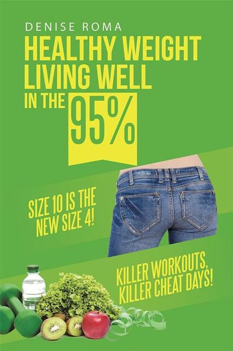 Healthy Weight Living Well in the 95%(Kobo/電子書)