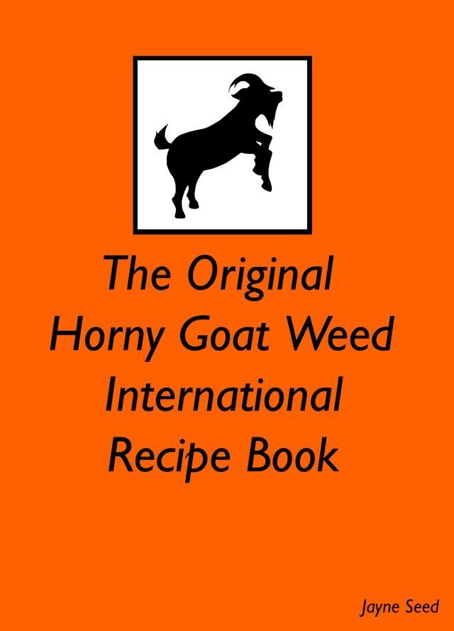  The Original Horny Goat Weed International Recipe Book(Kobo/電子書)