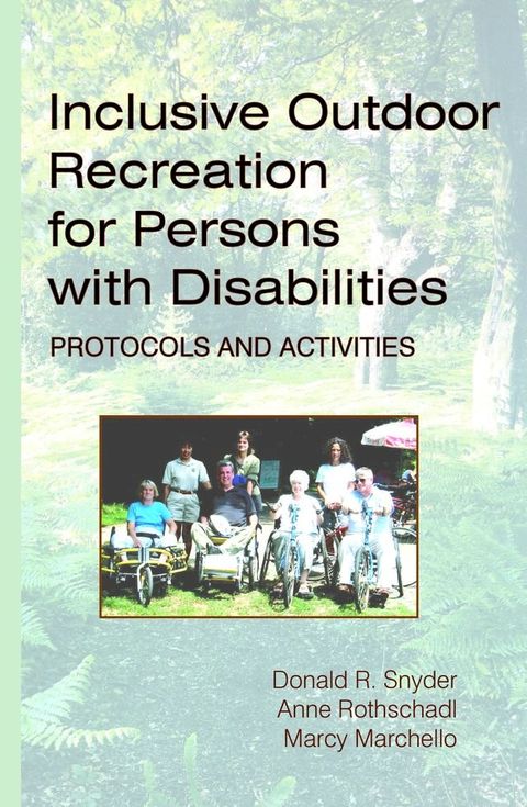 Inclusive Outdoor Recreation for Persons with Disabilities: Protocols and Activities(Kobo/電子書)