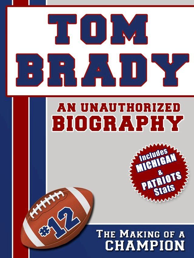  Tom Brady: An Unauthorized Biography(Kobo/電子書)