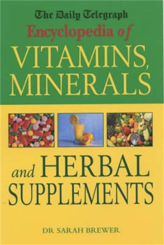  The Daily Telegraph: Encyclopedia of Vitamins, Minerals& Herbal Supplements(Kobo/電子書)