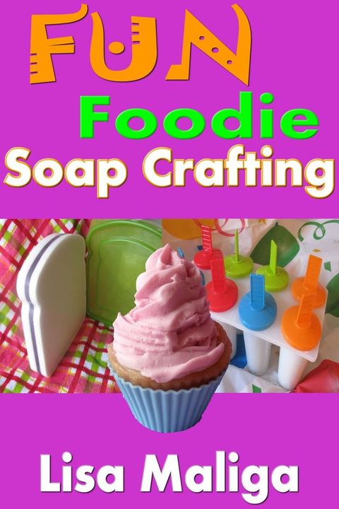 Fun Foodie Soap Crafting(Kobo/電子書)