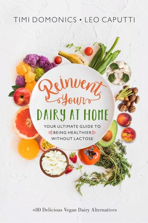 Reinvent Your Dairy at Home(Kobo/電子書)