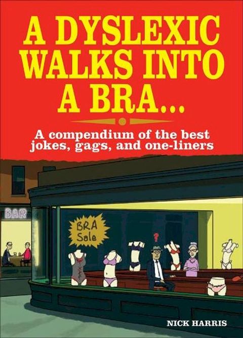 A Dyslexic Walks Into a Bra(Kobo/電子書)