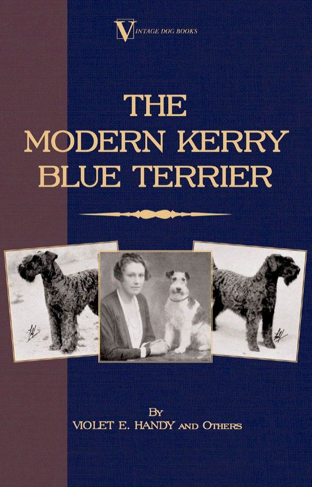  The Modern Kerry Blue Terrier (A Vintage Dog Books Breed Classic)(Kobo/電子書)