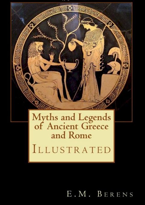 Myths and Legends of Ancient Greece and Rome(Kobo/電子書)