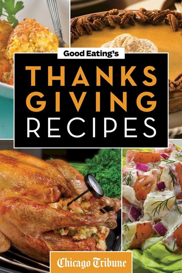  Good Eating's Thanksgiving Recipes(Kobo/電子書)