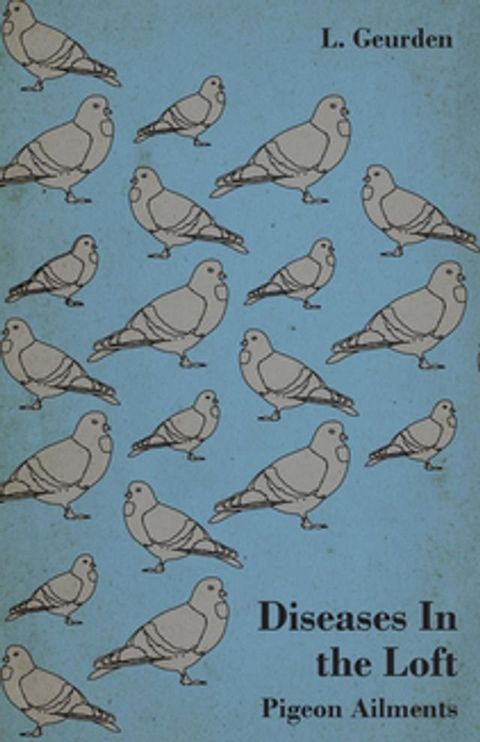 Diseases In the Loft - Pigeon Ailments(Kobo/電子書)