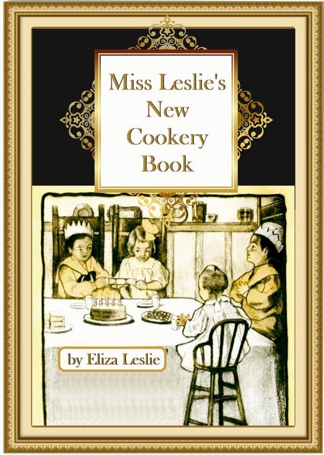  Miss Leslie's New Cookery Book(Kobo/電子書)