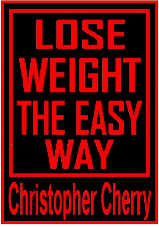  Lose Weight The Easy Way(Kobo/電子書)