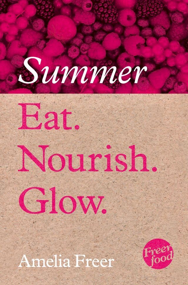  Eat. Nourish. Glow – Summer(Kobo/電子書)