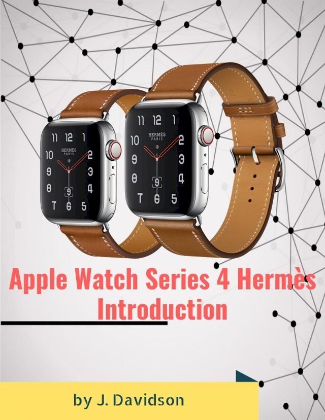  Apple Watch Series 4 Herm&egrave;s: Introduction(Kobo/電子書)