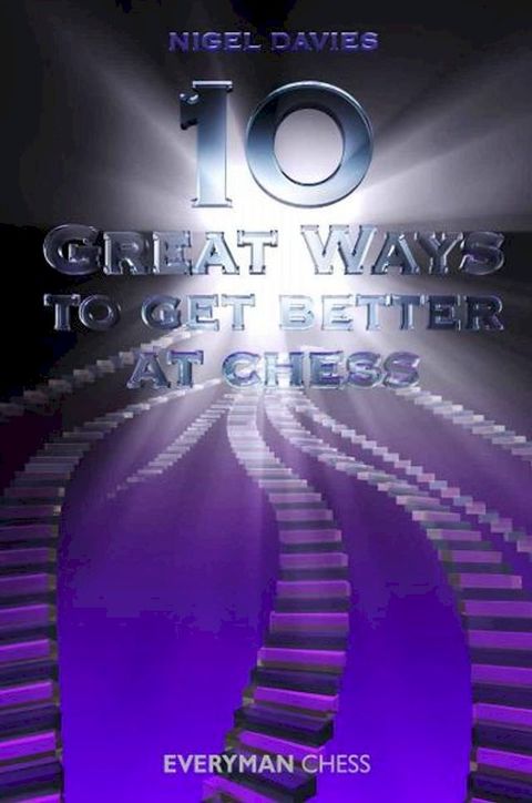 10 Great Ways to Get Better at Chess(Kobo/電子書)