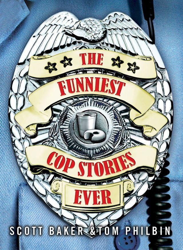  The Funniest Cop Stories Ever(Kobo/電子書)