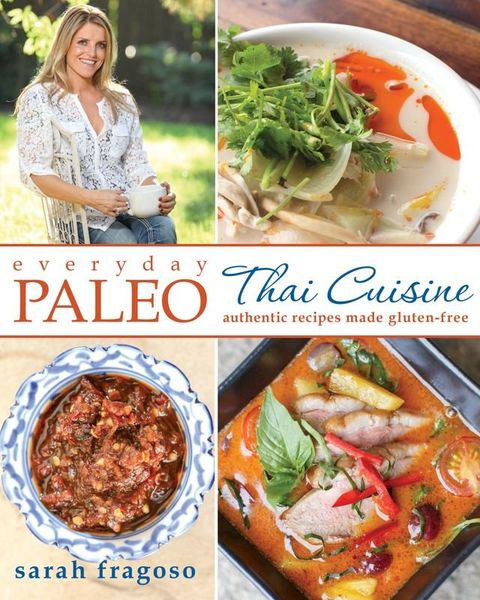 Everyday Paleo: Thai Cuisine(Kobo/電子書)