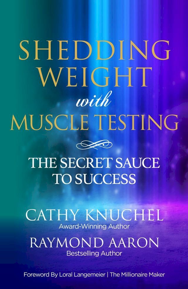  Shedding Weight with Muscle Testing(Kobo/電子書)