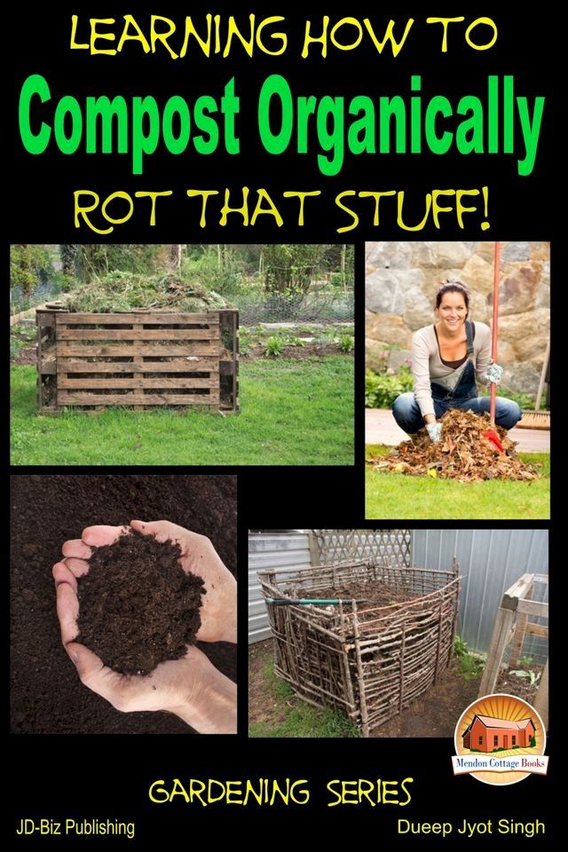  Rot That Stuff!: Learning How to Compost Organically(Kobo/電子書)