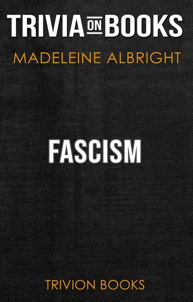  Fascism by Madeleine Albright (Trivia-On-Books)(Kobo/電子書)