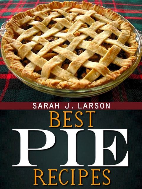 Best Pie Recipes(Kobo/電子書)