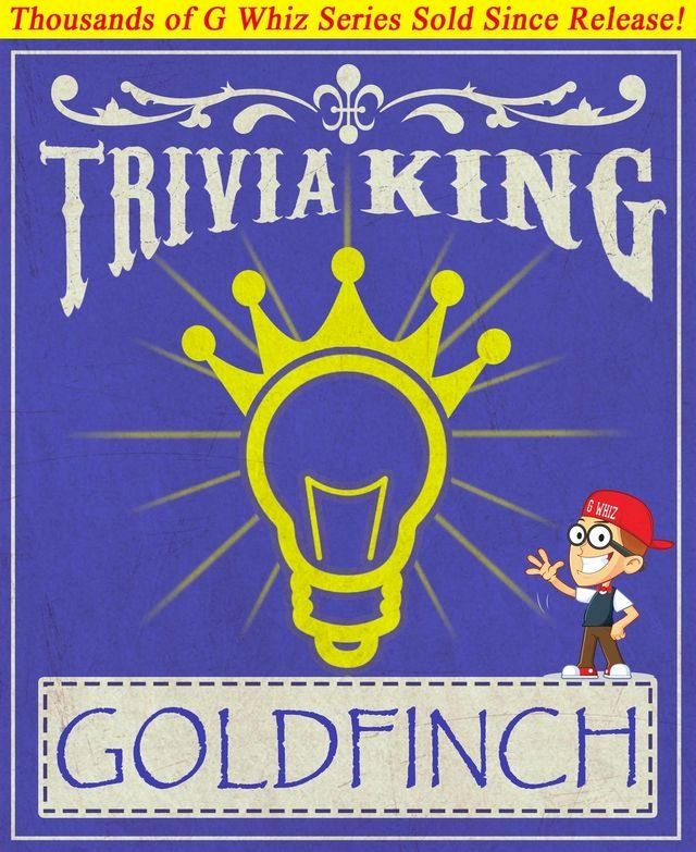  The Goldfinch - Trivia King(Kobo/電子書)