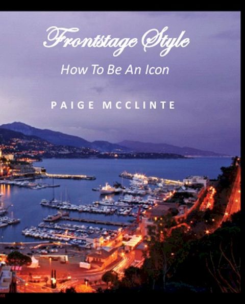 Frontstage Style: How To Be An Icon(Kobo/電子書)