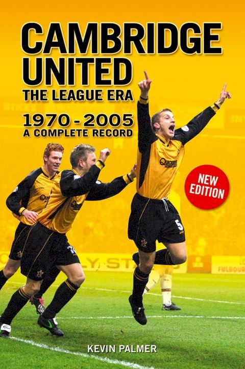 Cambridge United: The League Era 1970-2005(Kobo/電子書)