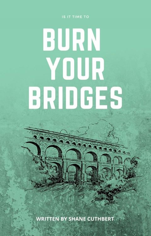 IS IT TIME TO BURN YOUR BRIDGES(Kobo/電子書)