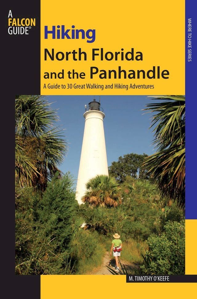  Hiking North Florida and the Panhandle(Kobo/電子書)