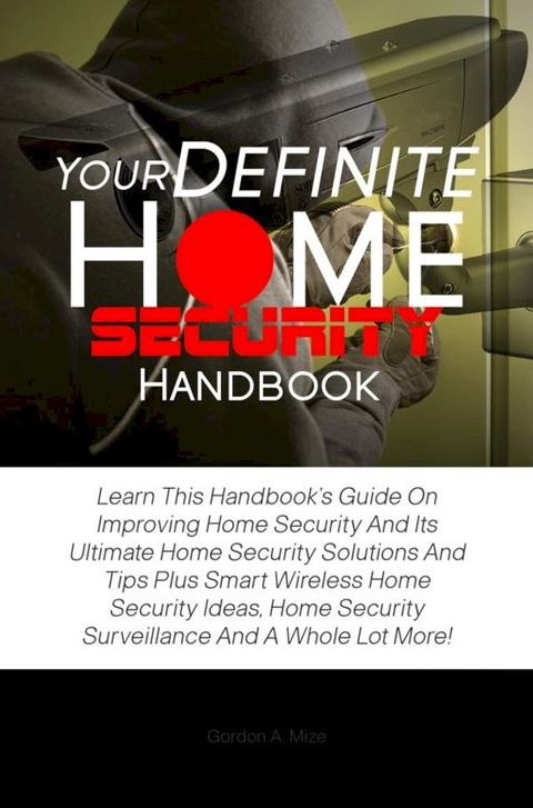 Your Definite Home Security Handbook(Kobo/電子書)