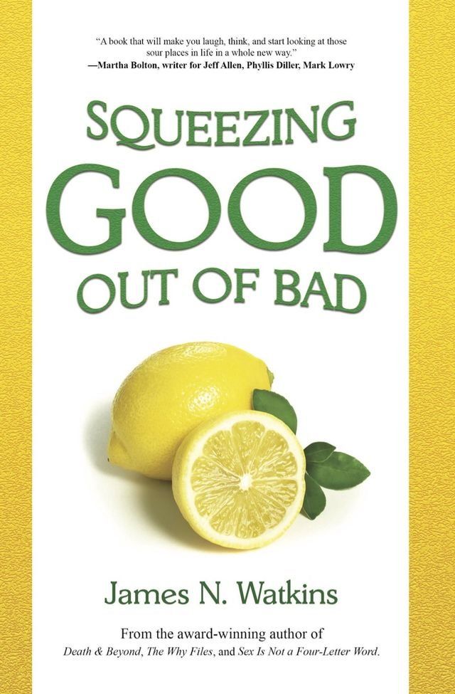  Squeezing Good Out of Bad(Kobo/電子書)