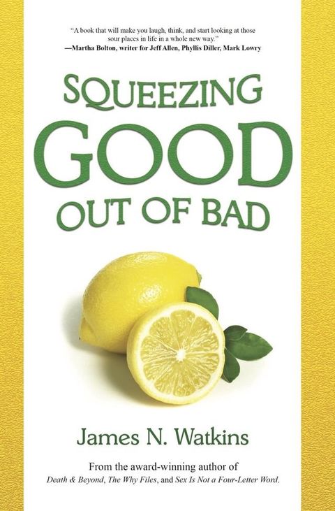 Squeezing Good Out of Bad(Kobo/電子書)